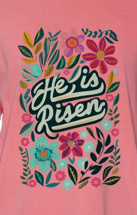 He is Risen - Easter Shirt